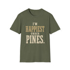 I'm Happiest Under Pines. T‑Shirt