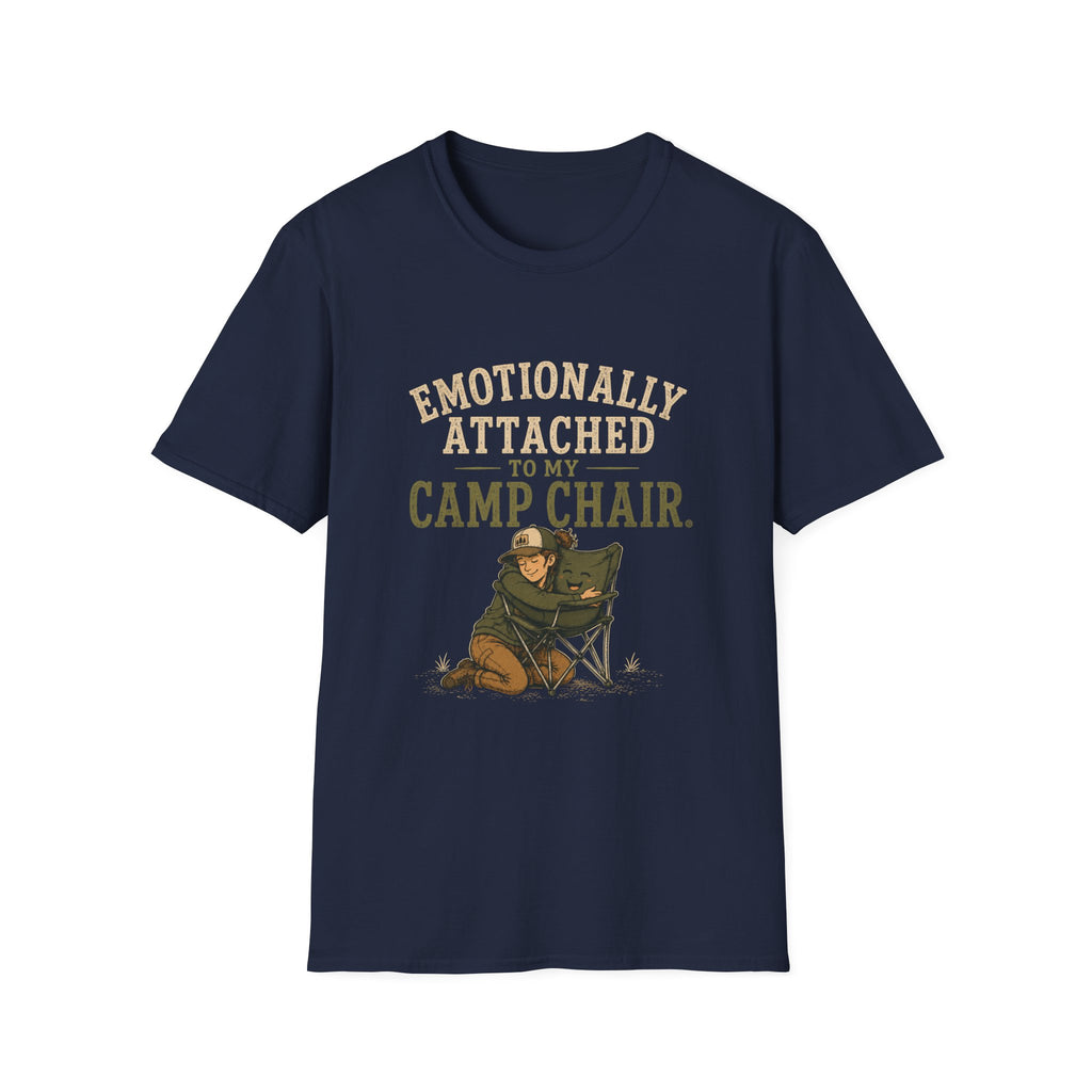 Emotionally Attached to my Camp Chair. T‑Shirt