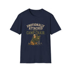 Emotionally Attached to my Camp Chair. T‑Shirt