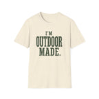 I'm Outdoor Made. T‑Shirt