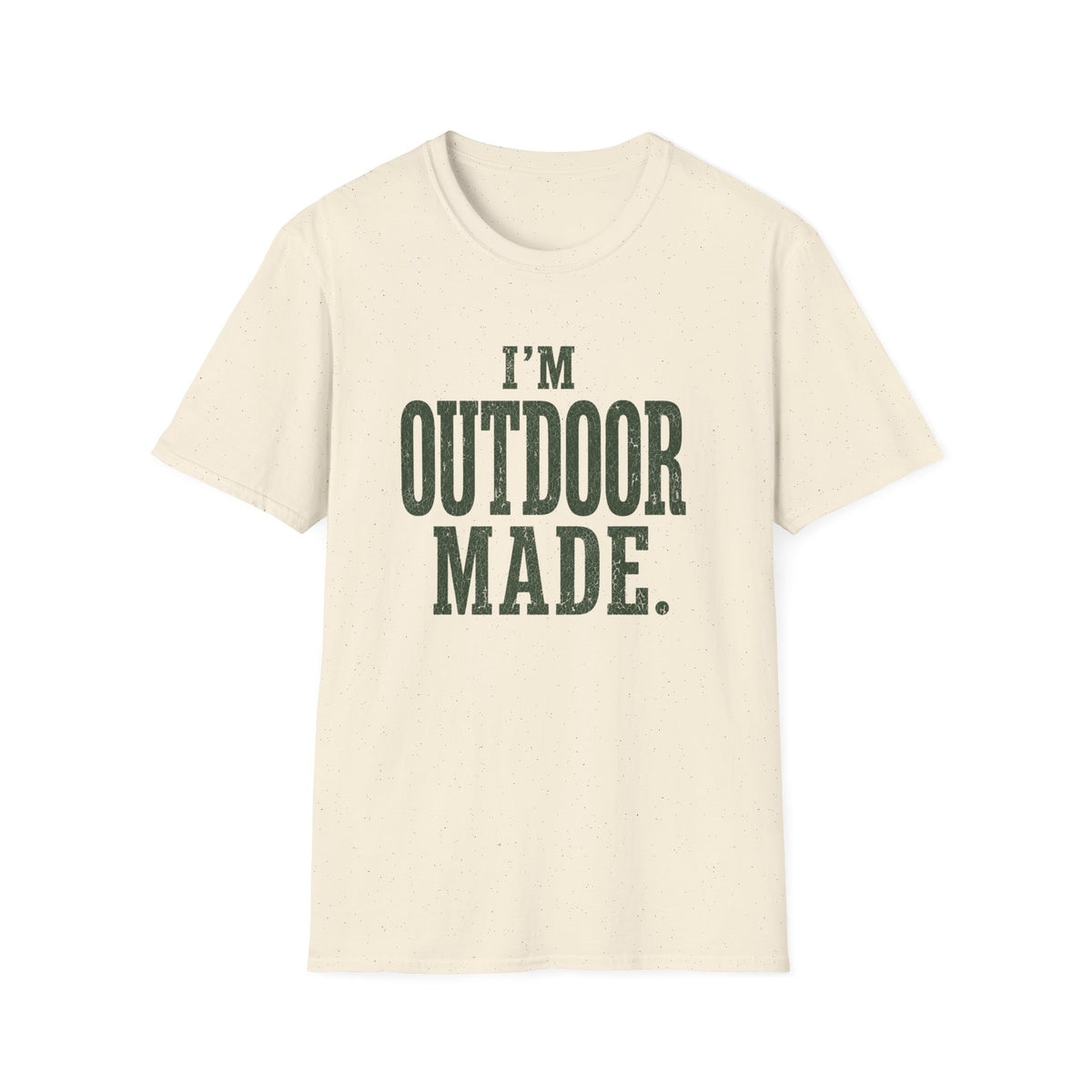 I'm Outdoor Made. T‑Shirt