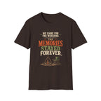 We Came For The Weekend. The Memories Stayed Forever. T-Shirt