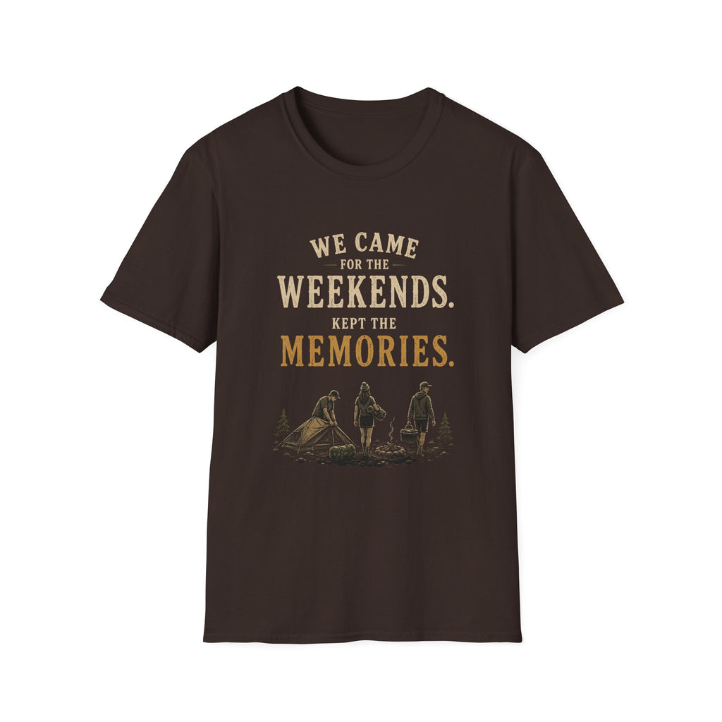 We Came For The Weekends. Kept The Memories. T‑Shirt