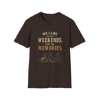 We Came For The Weekends. Kept The Memories. T‑Shirt