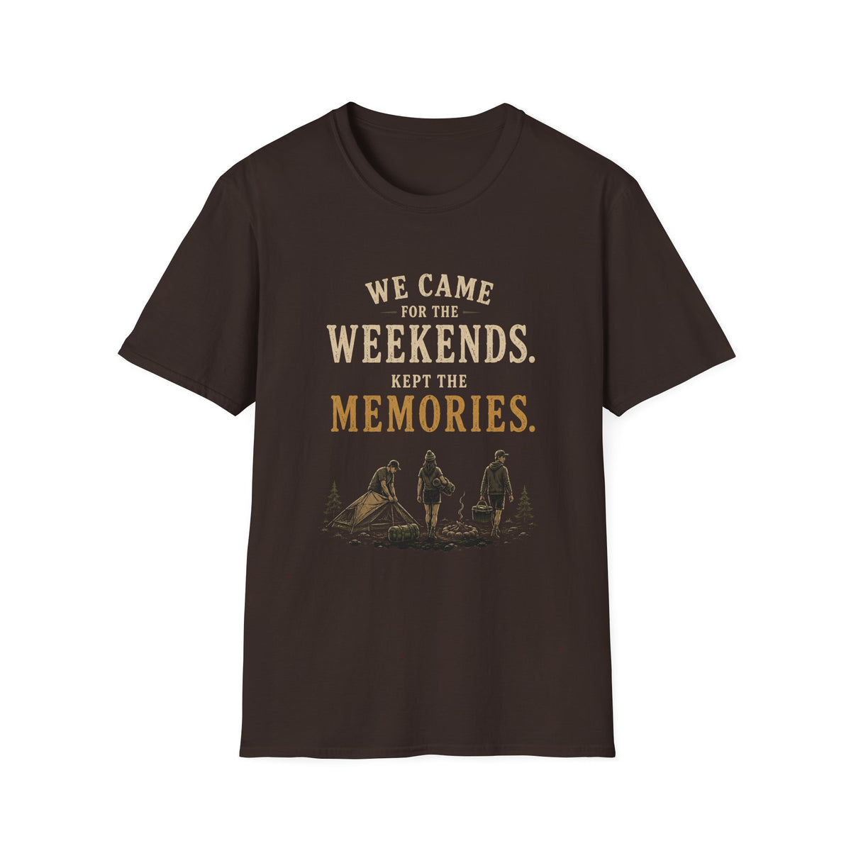 We Came For The Weekends. Kept The Memories. T‑Shirt