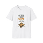 Girl Just Wanna Have Sun...Until It's Too Hot. T‑Shirt
