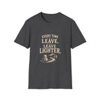 Every Time I Leave, I Leave Lighter. T‑Shirt
