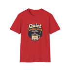 Quiet Looks Good On Me T‑Shirt
