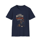 I Look Better With Campfire Lighting. T‑Shirt