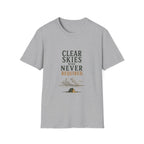 Clear Skies Were Never Required. T‑Shirt