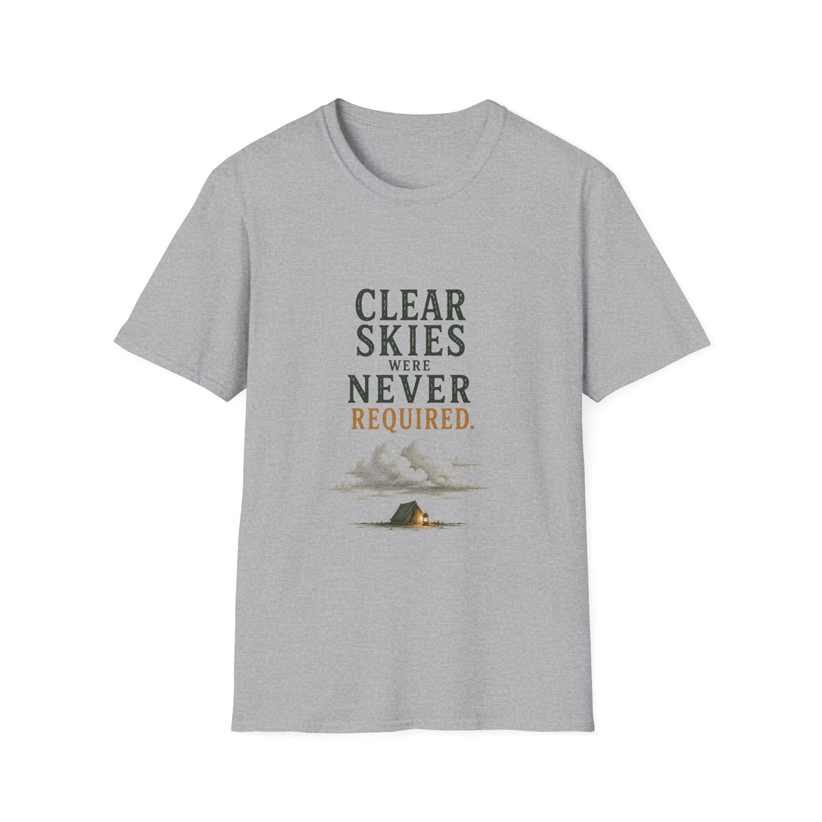 Clear Skies Were Never Required. T‑Shirt