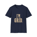 I'm Off The Grid. T‑Shirt