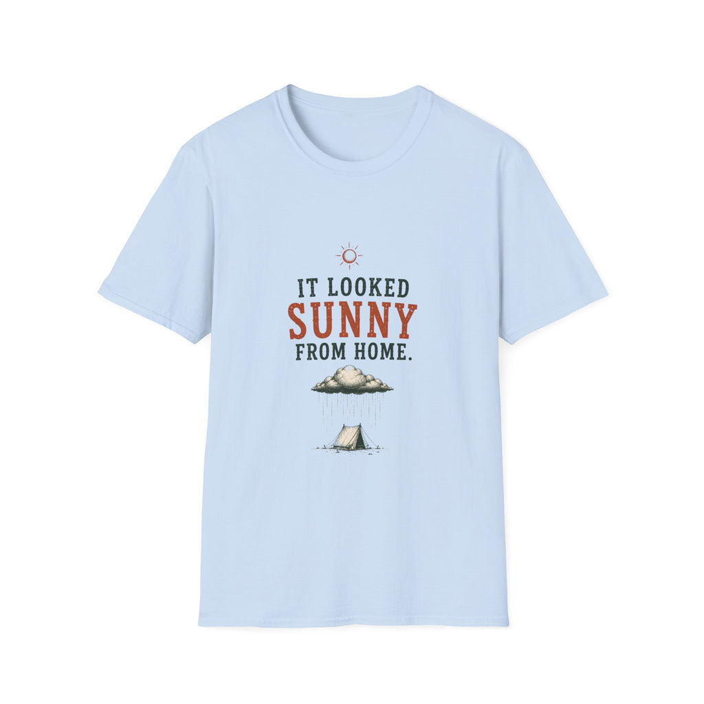 It Looked Sunny From Home. T‑Shirt