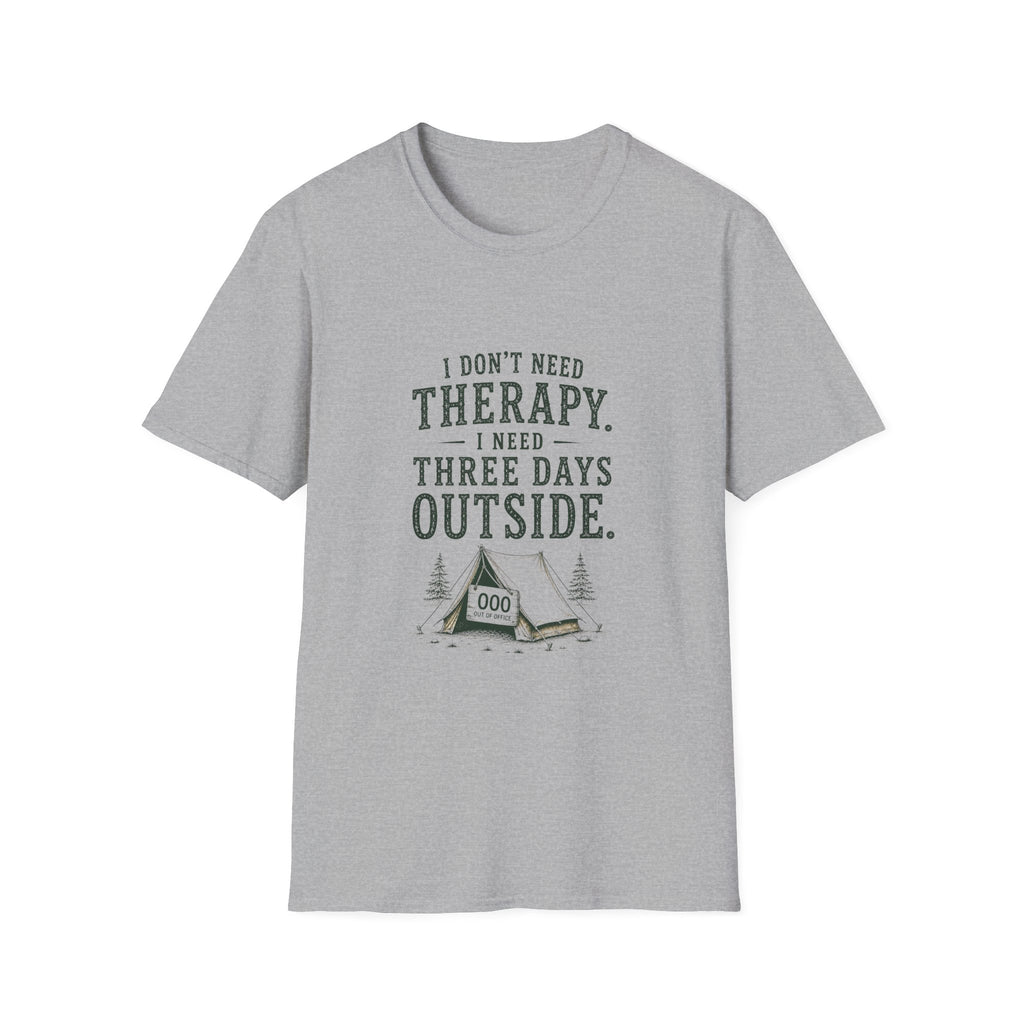 I Don't Need Therapy. I Need Three Days Outside. T‑Shirt