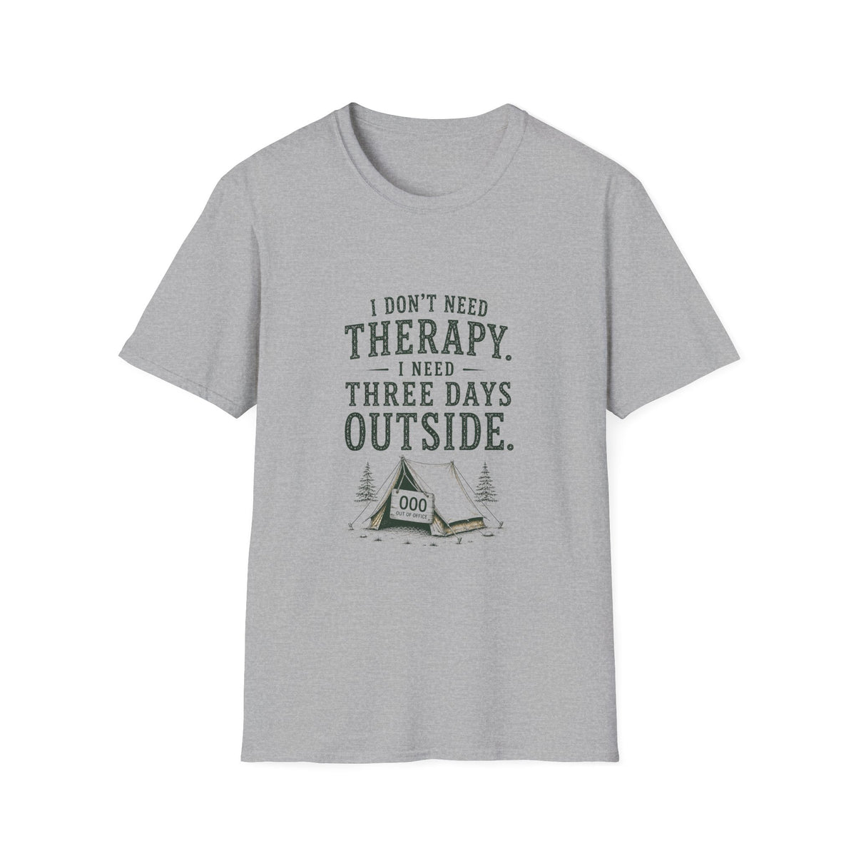 I Don't Need Therapy. I Need Three Days Outside. T‑Shirt