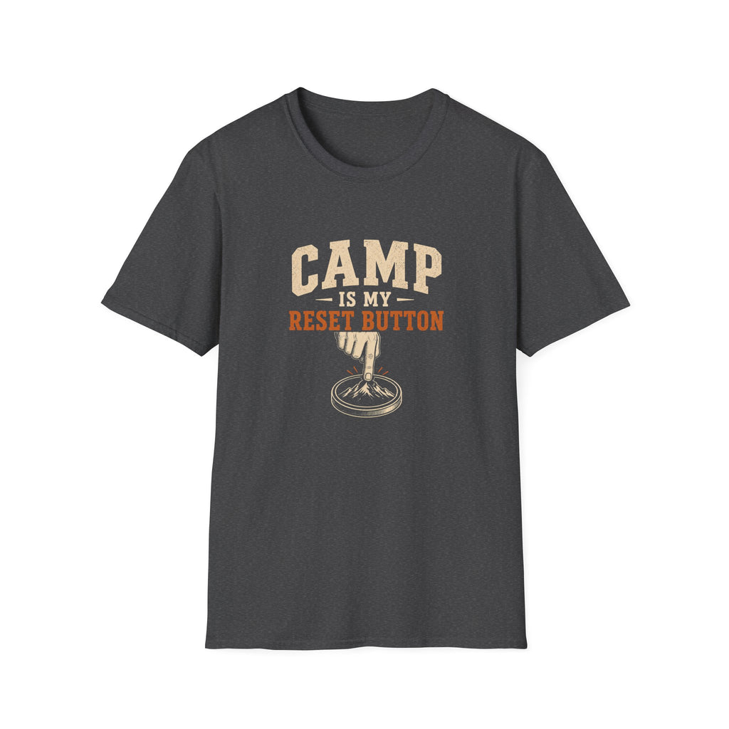 Camp Is My Reset Button. T-Shirt