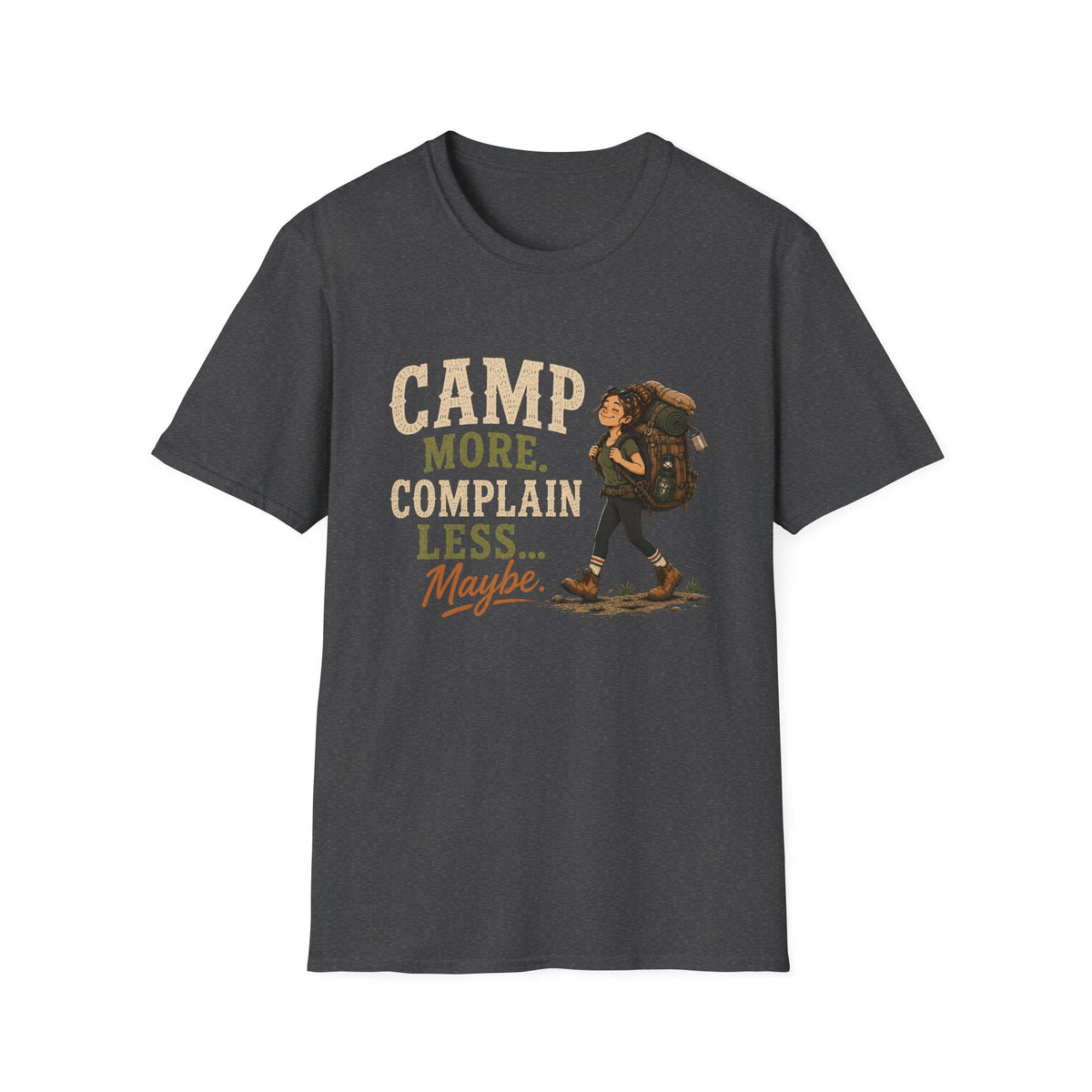 Camp More. Complain Less...Maybe. T‑Shirt
