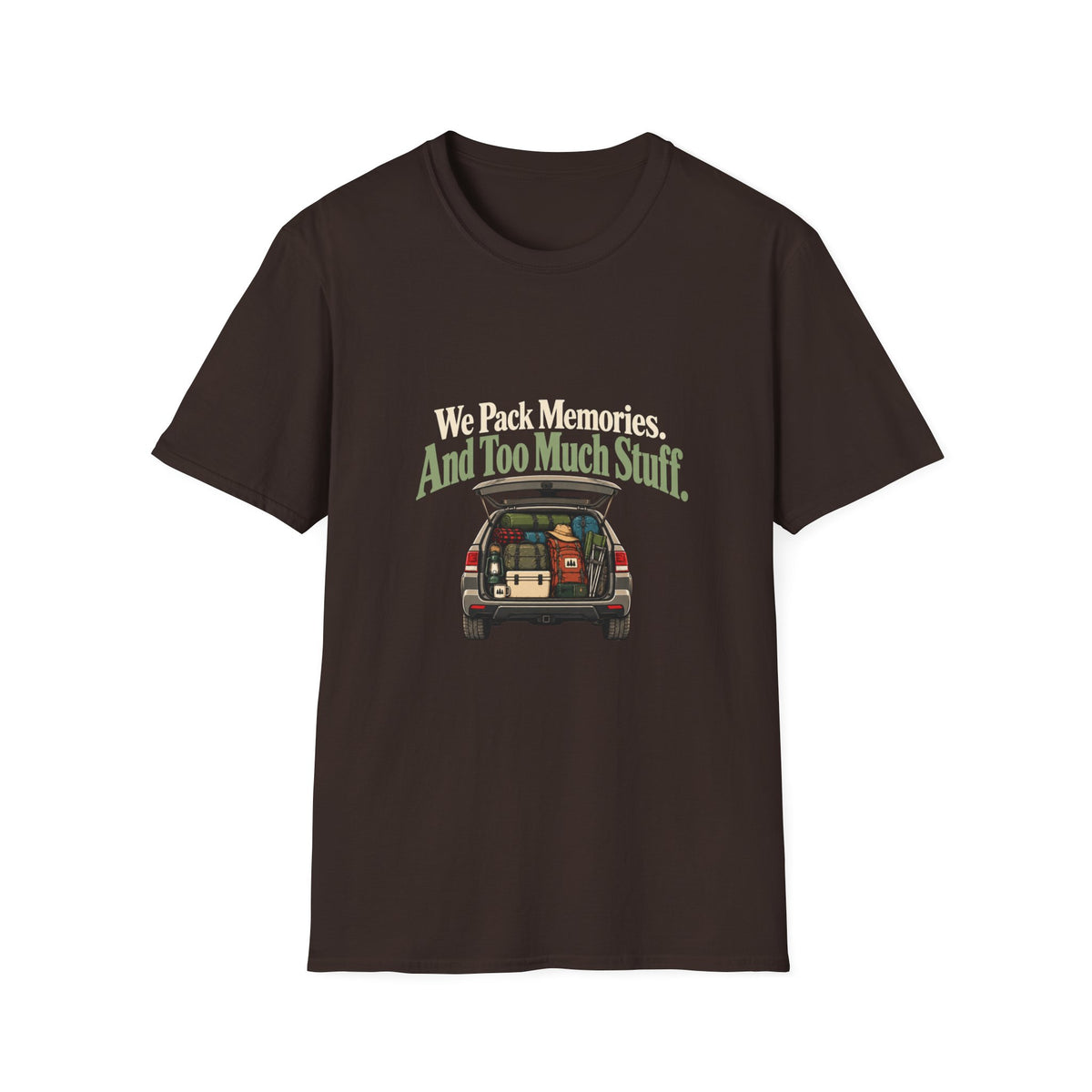 We Pack Memories. And Too Much Stuff. T-Shirt