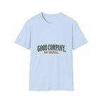 Good Company. No Signal. T-Shirt