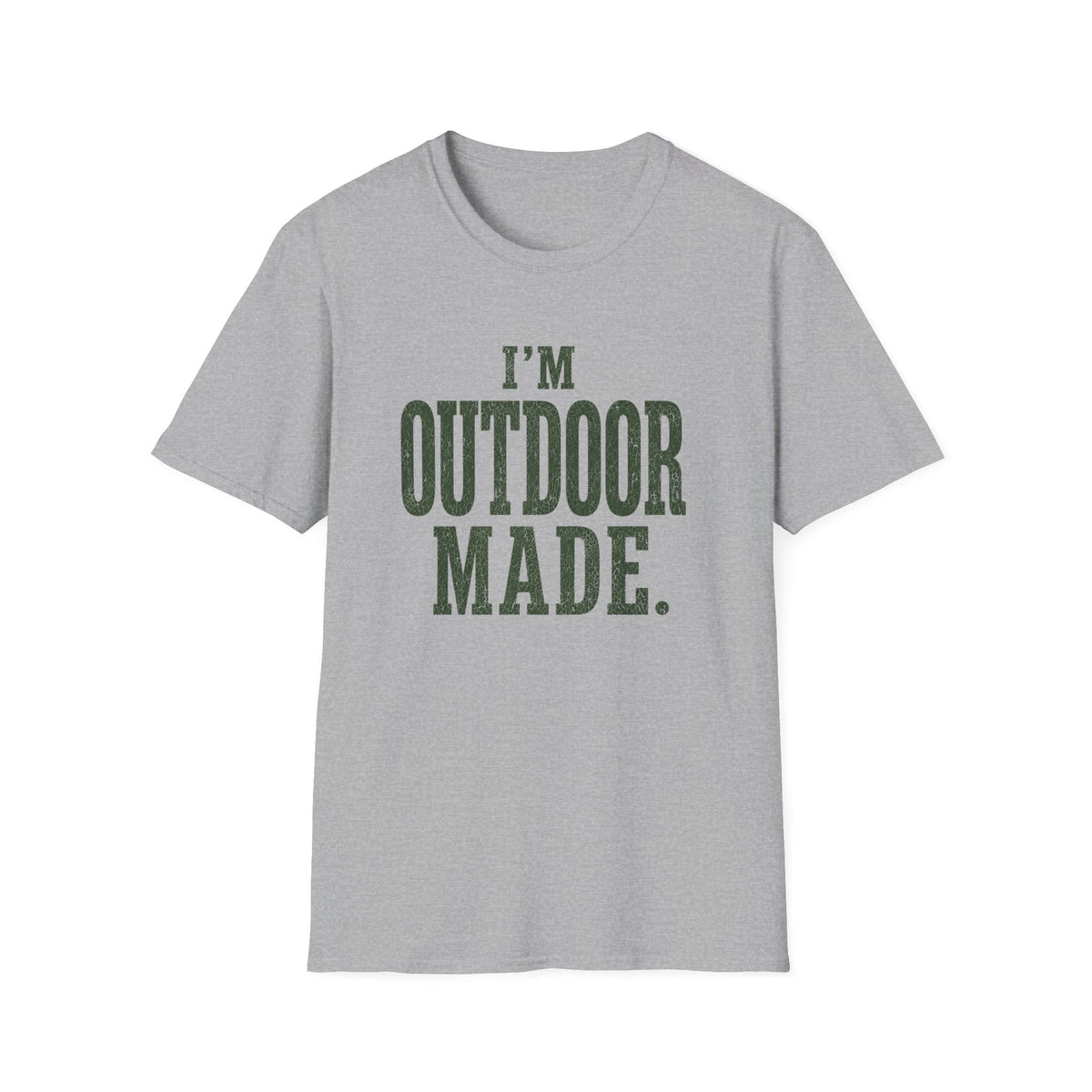 I'm Outdoor Made. T‑Shirt