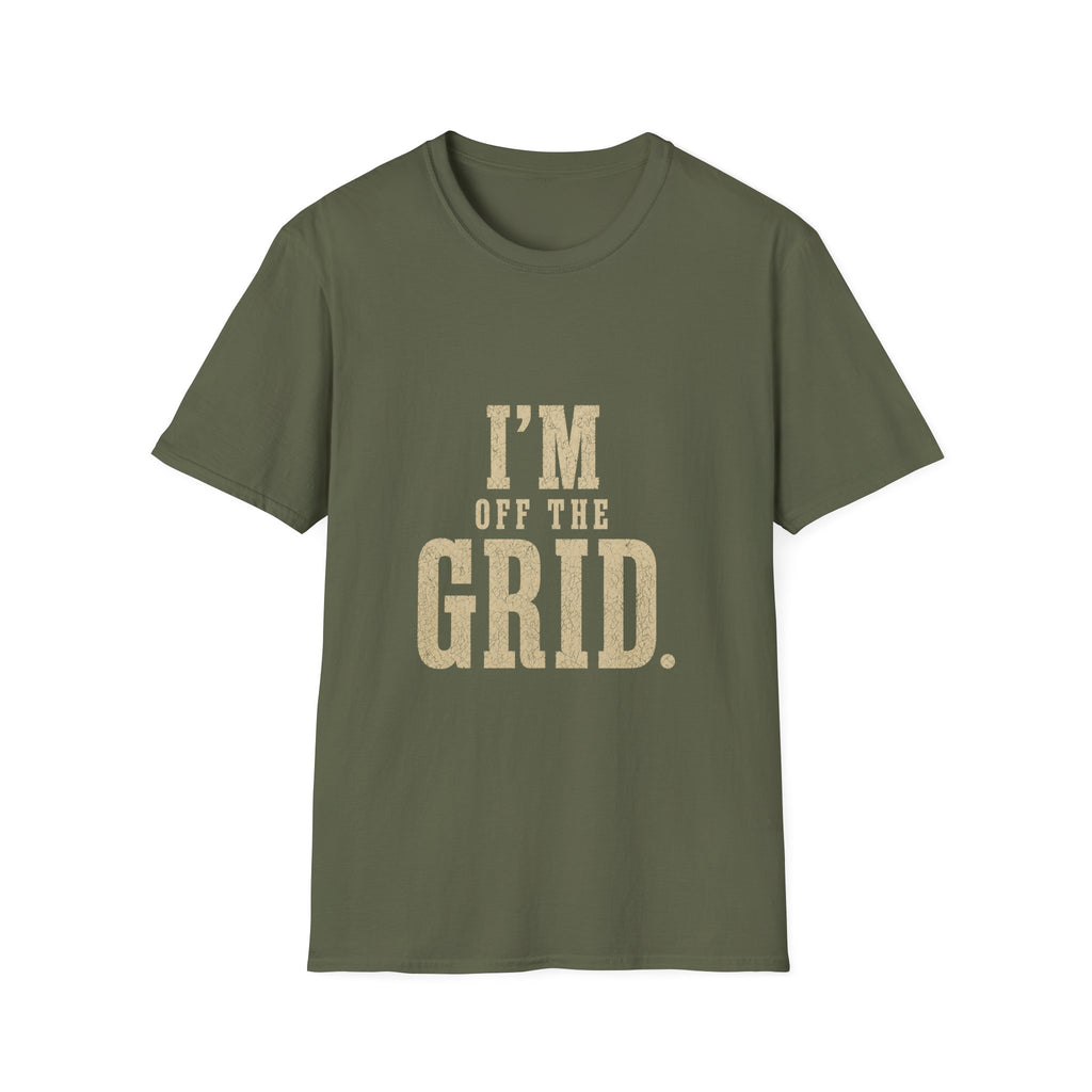 I'm Off The Grid. T‑Shirt