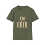 I'm Off The Grid. T‑Shirt