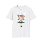 Perfect Camping Weather. Said No One. T‑Shirt