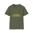 The Trip Ends. This Doesn't. T-Shirt