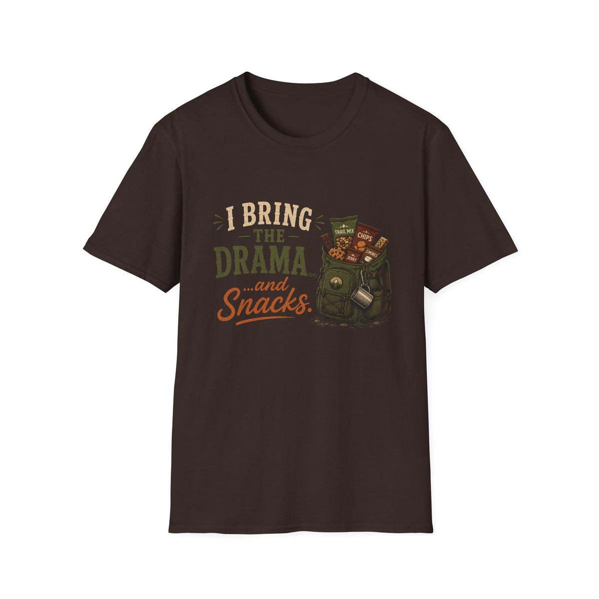 I Bring the Drama...and Snacks. T‑Shirt