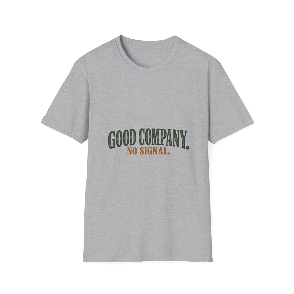 Good Company. No Signal. T-Shirt
