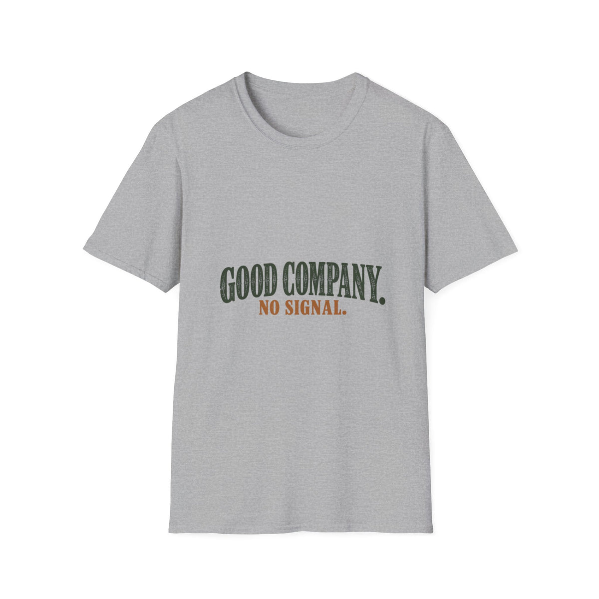 Good Company. No Signal. T-Shirt