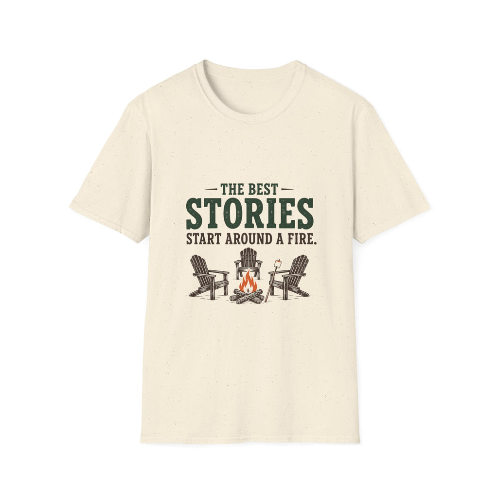 The Best Stories Start Around A Fire. T-Shirt