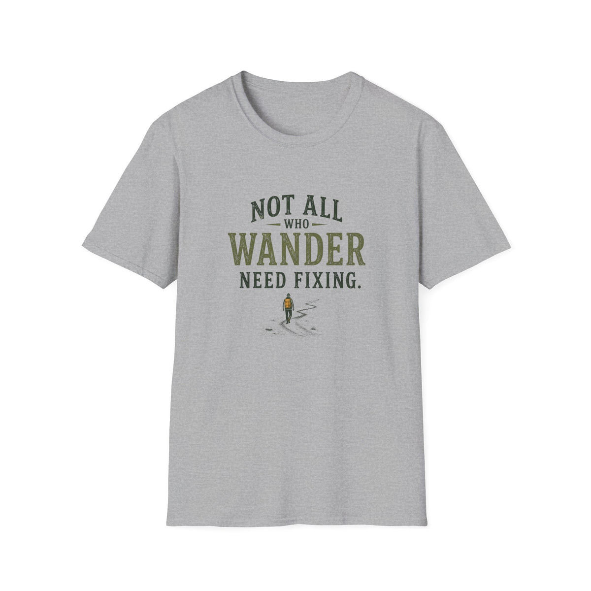 Not All Who Wander Need Fixing. T‑Shirt