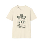 She Believed She Could. So She Took A Nap. T‑Shirt
