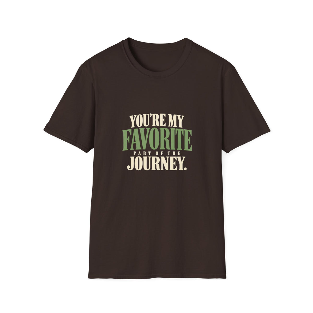 You're My Favorite Part Of The Journey. T-shirt