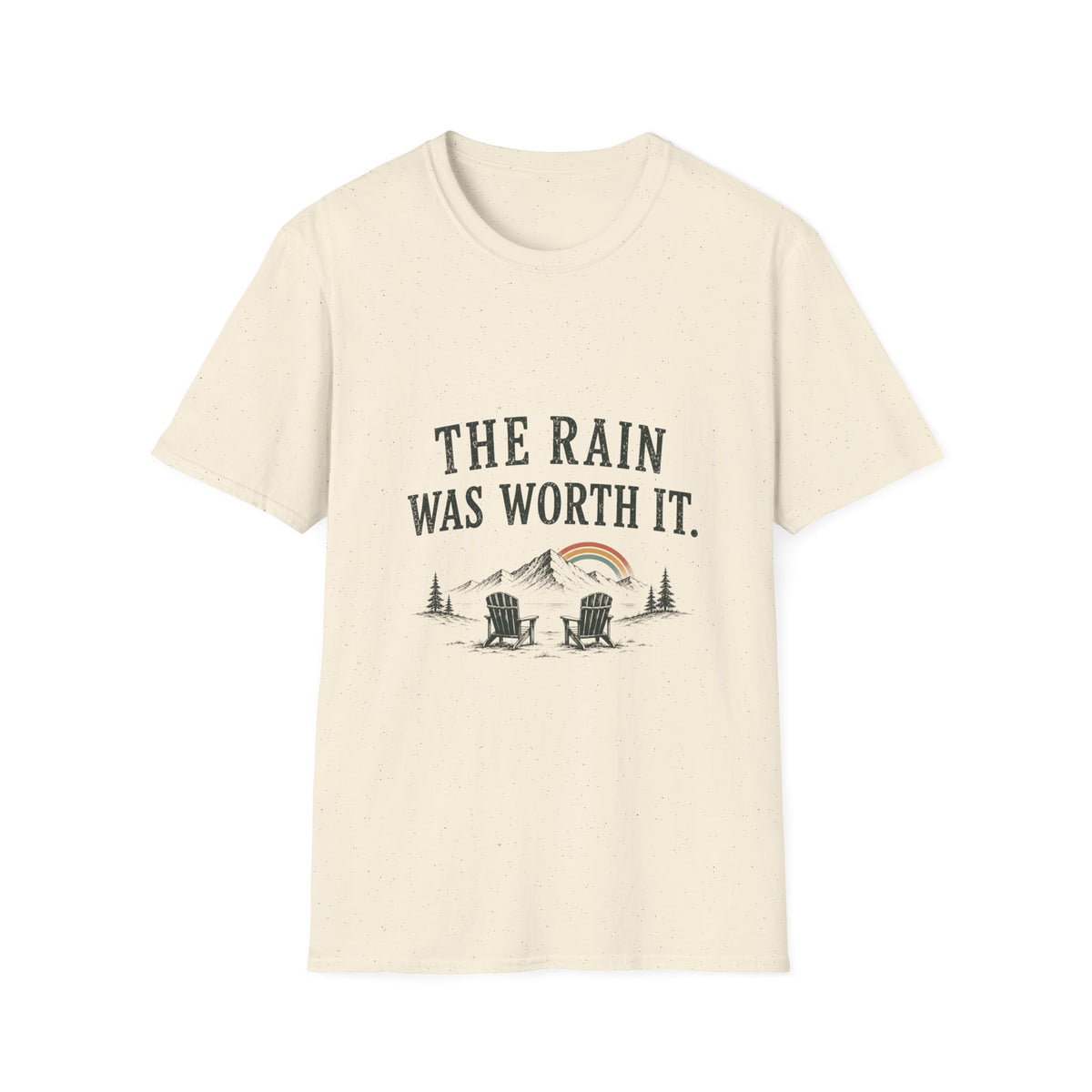 The Rain Was Worth It. T‑Shirt