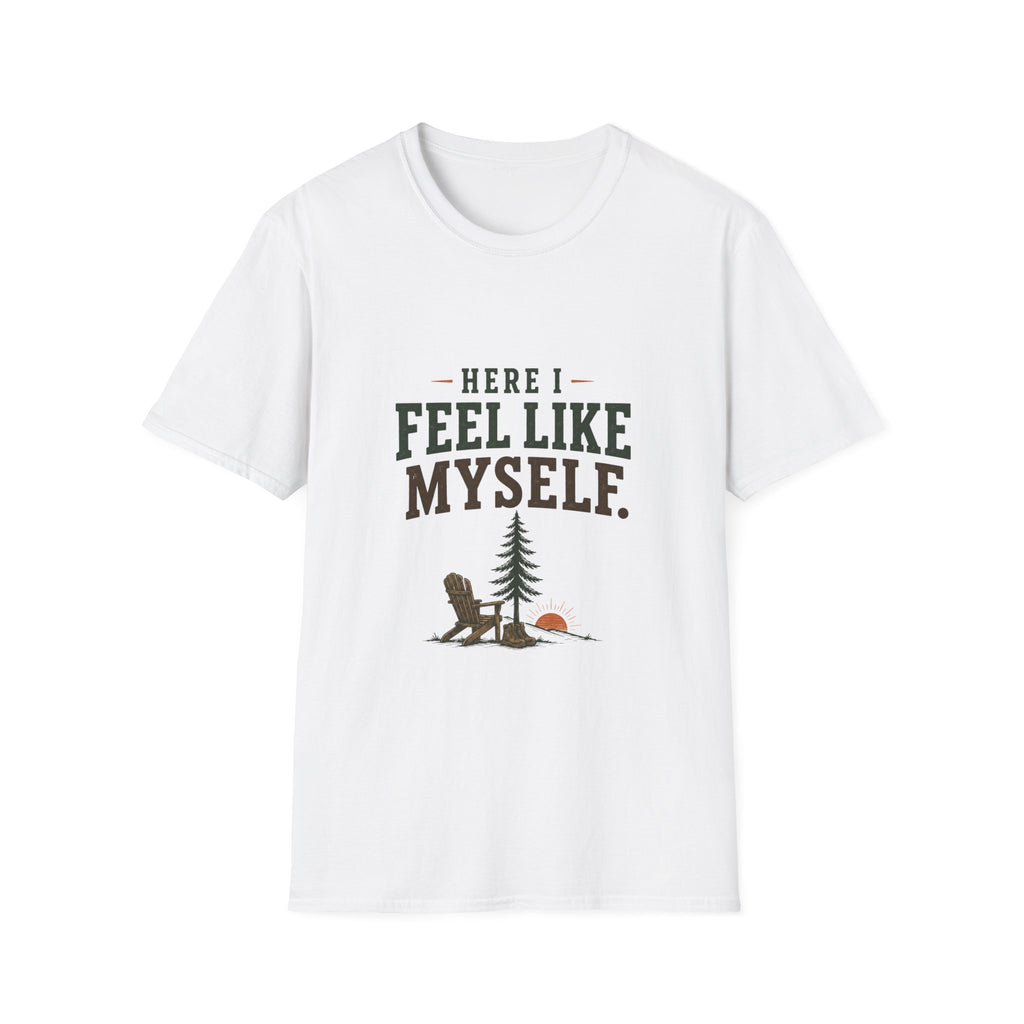 Here I Feel Like Myself. T-Shirt