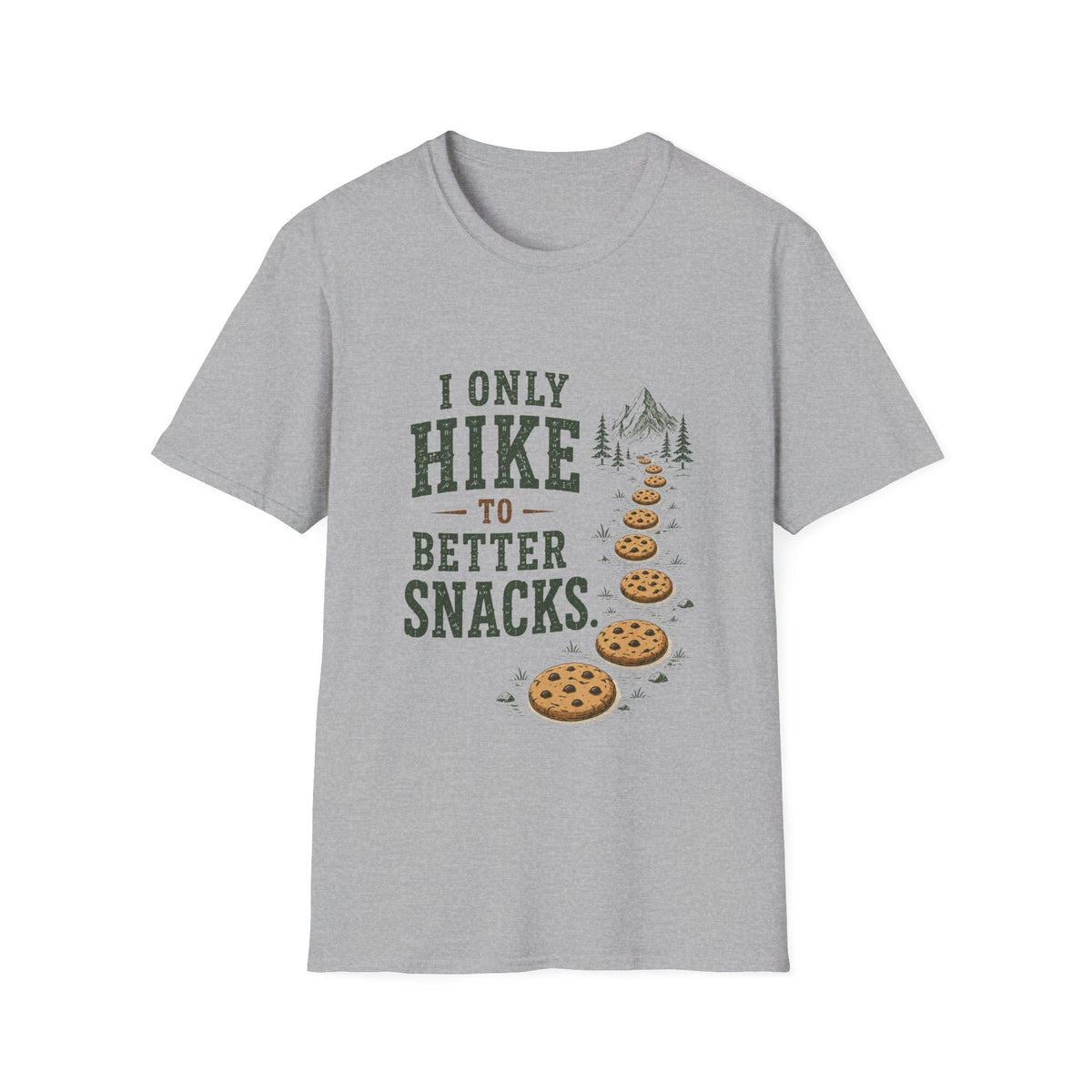 I Only Hike to Better Snacks. T‑Shirt