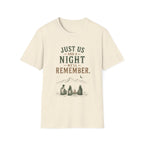 Just Us And A Night We'll Remember. T‑Shirt
