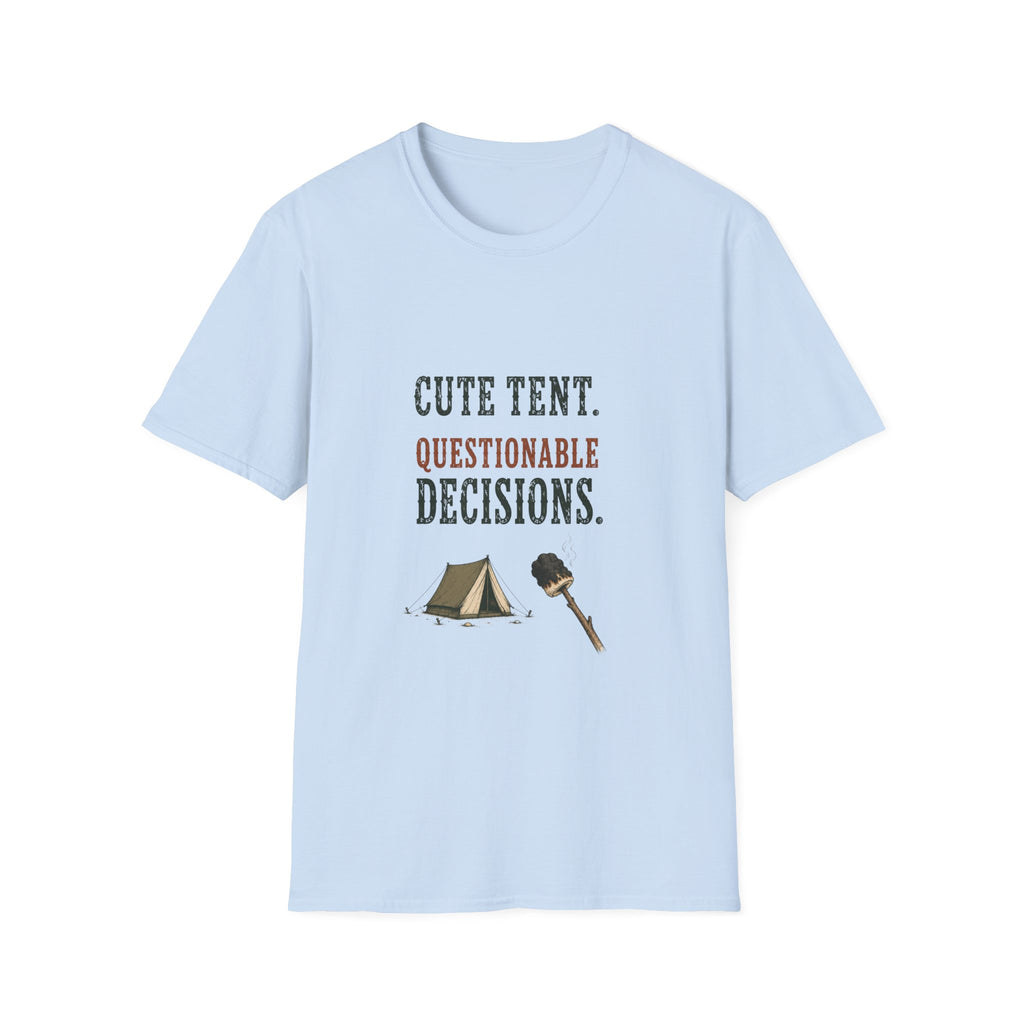 Cute Tent. Questionable Decisions. T‑Shirt