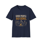 Good People. Bad Signal. T‑Shirt