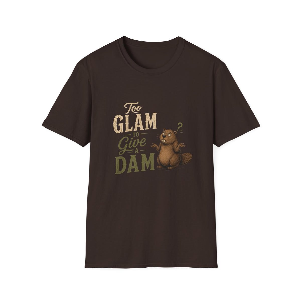 Too Glam to Give a Dam T‑Shirt