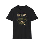 Sorry...I'm Booked. T‑Shirt