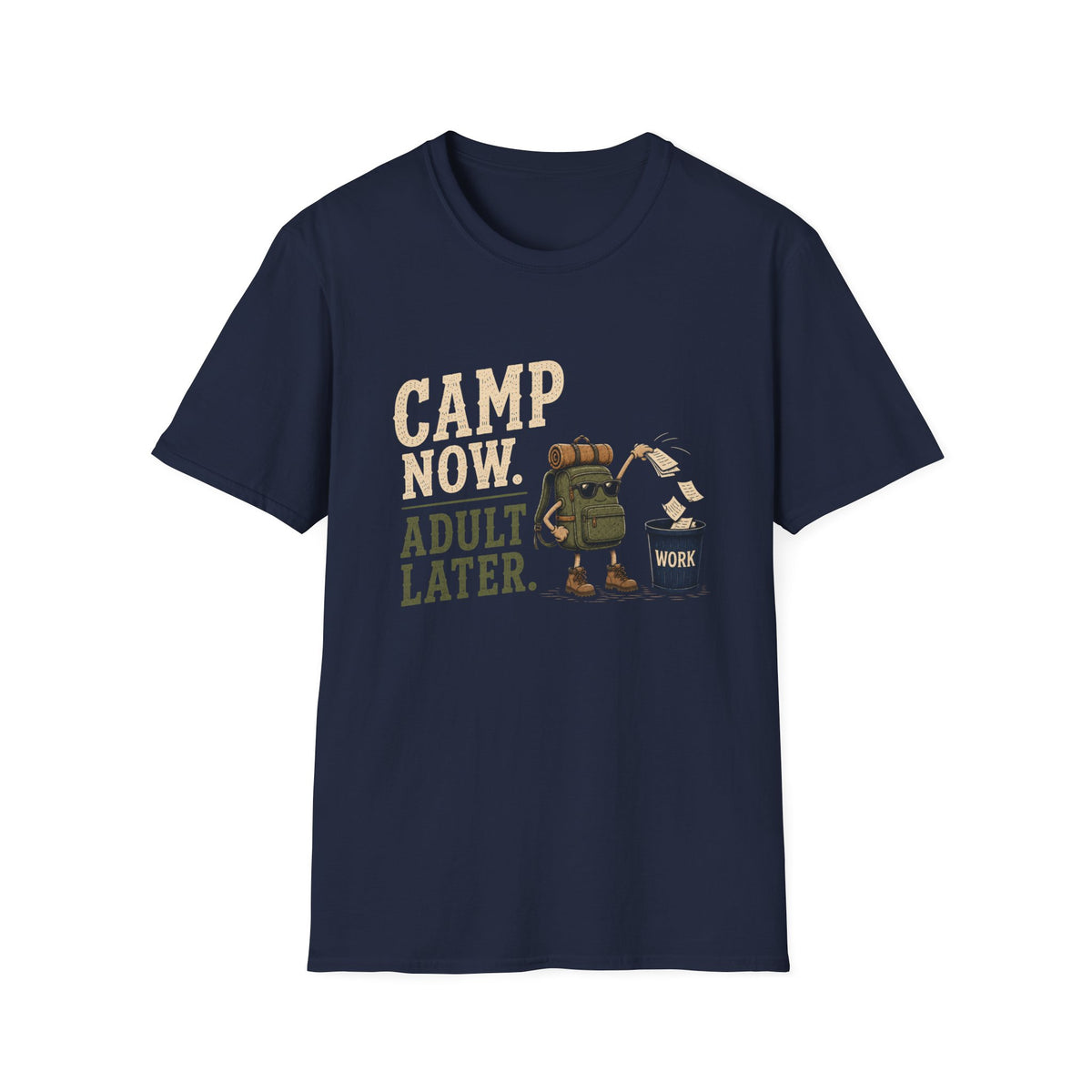 Camp Now. Adult Later. T‑Shirt