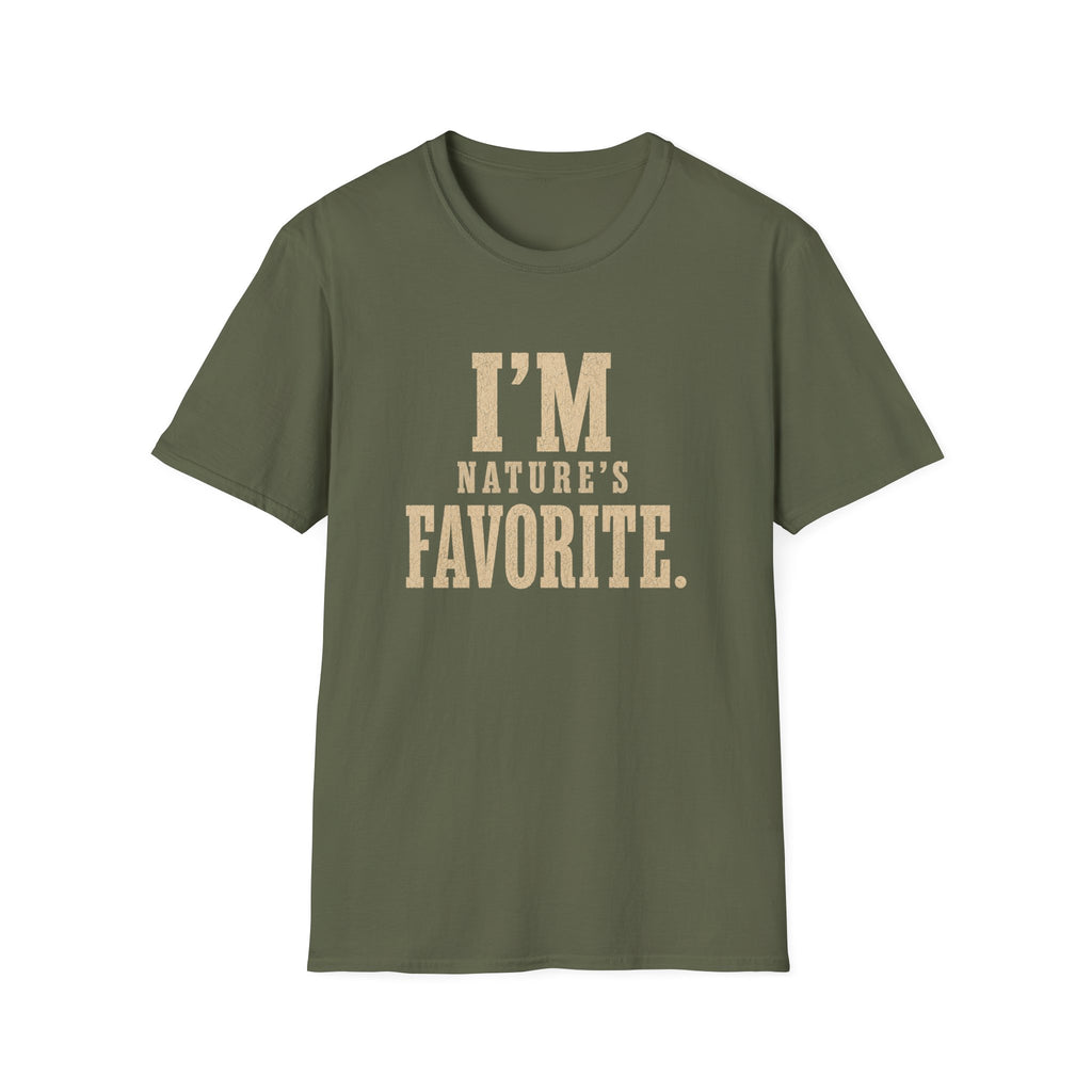I'm Nature's Favorite. T‑Shirt