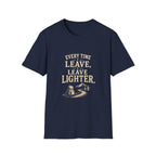 Every Time I Leave, I Leave Lighter. T‑Shirt