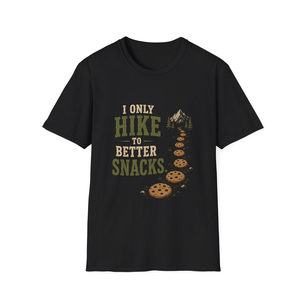 I Only Hike to Better Snacks. T‑Shirt