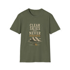 Clear Skies Were Never Required. T‑Shirt