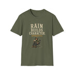 Rain Builds Character. Apparently. T‑Shirt