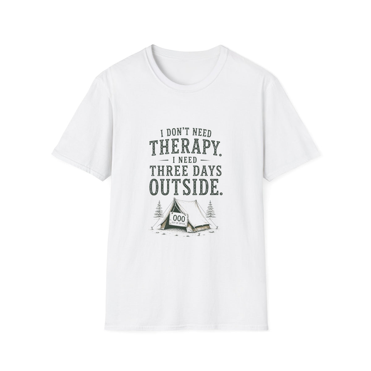 I Don't Need Therapy. I Need Three Days Outside. T‑Shirt
